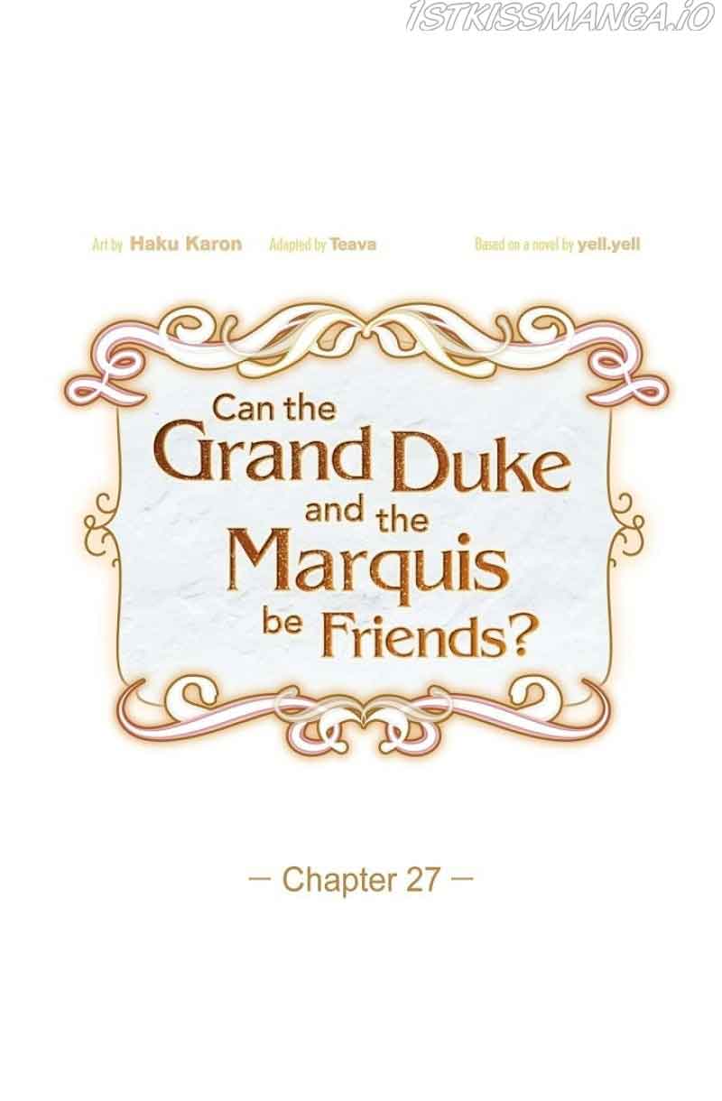 There’s No Friendship Between the Grand Duke and the Marquis chapter 27