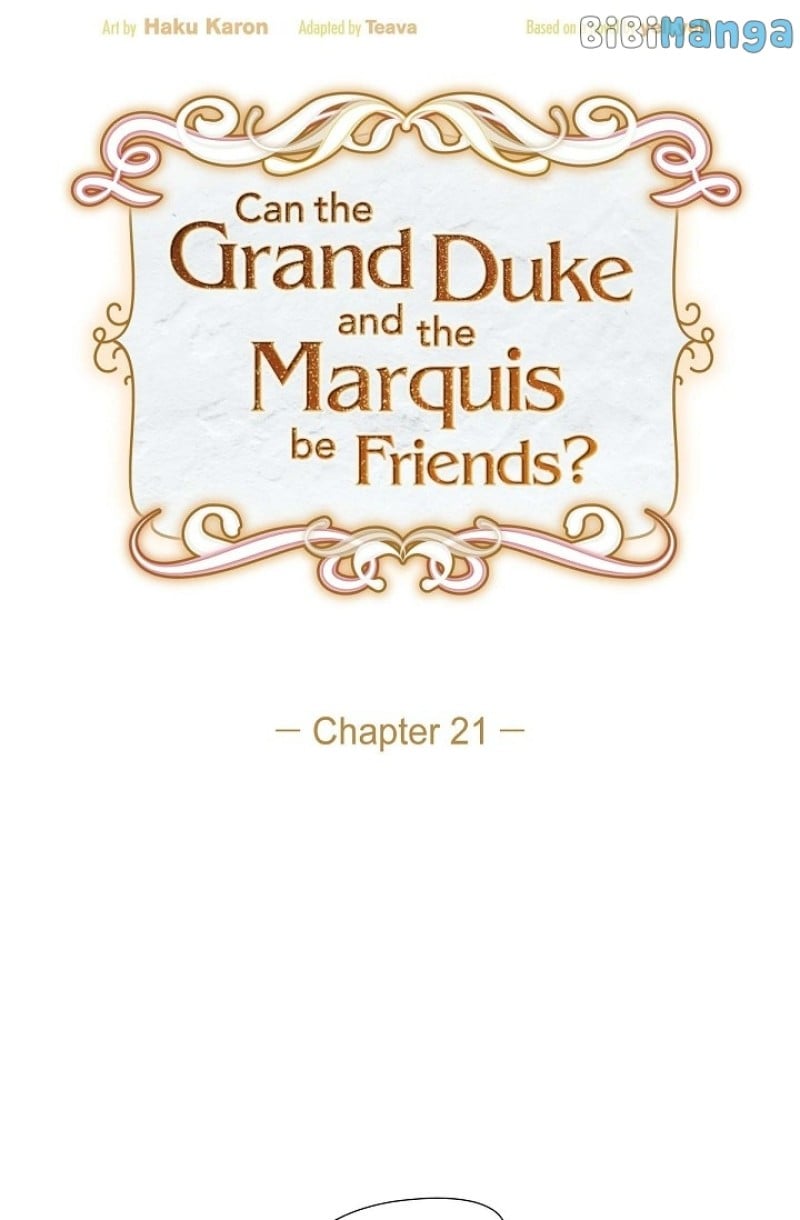 There’s No Friendship Between the Grand Duke and the Marquis chapter 21