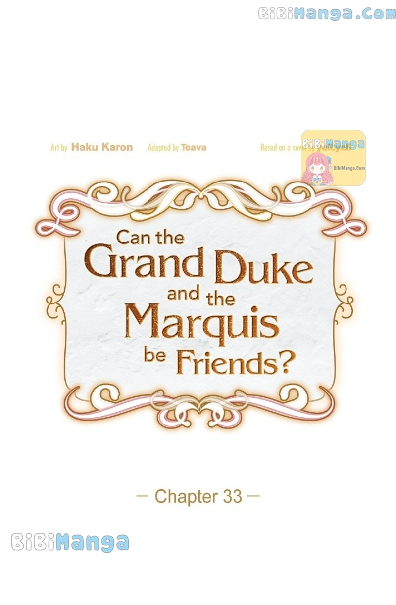 There’s No Friendship Between the Grand Duke and the Marquis chapter 33