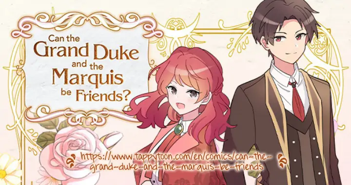 There’s No Friendship Between the Grand Duke and the Marquis chapter 14