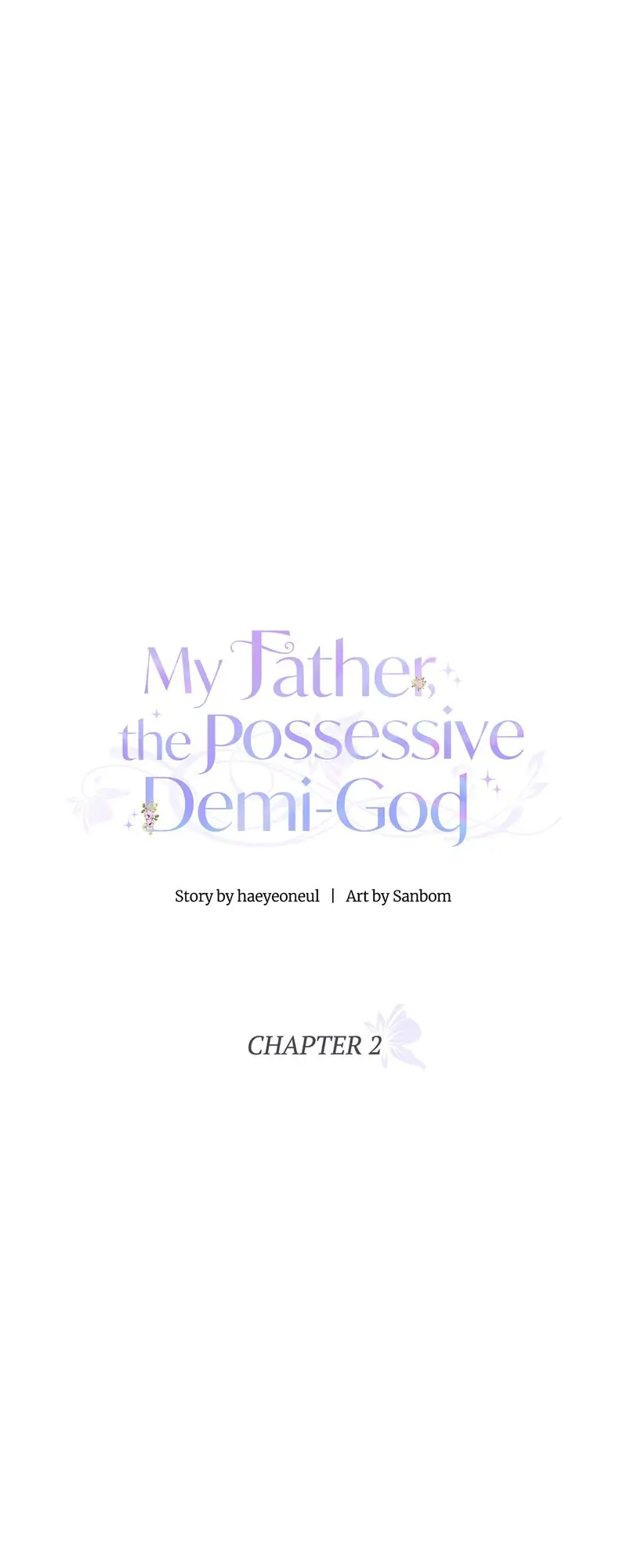 My Father, the Possessive Demi-God chapter 2