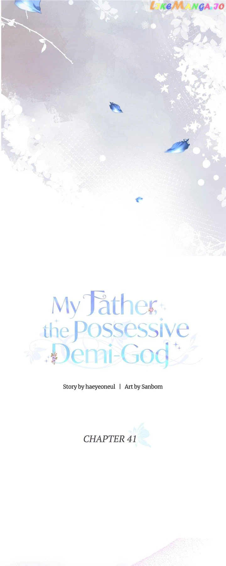 My Father, the Possessive Demi-God chapter 41