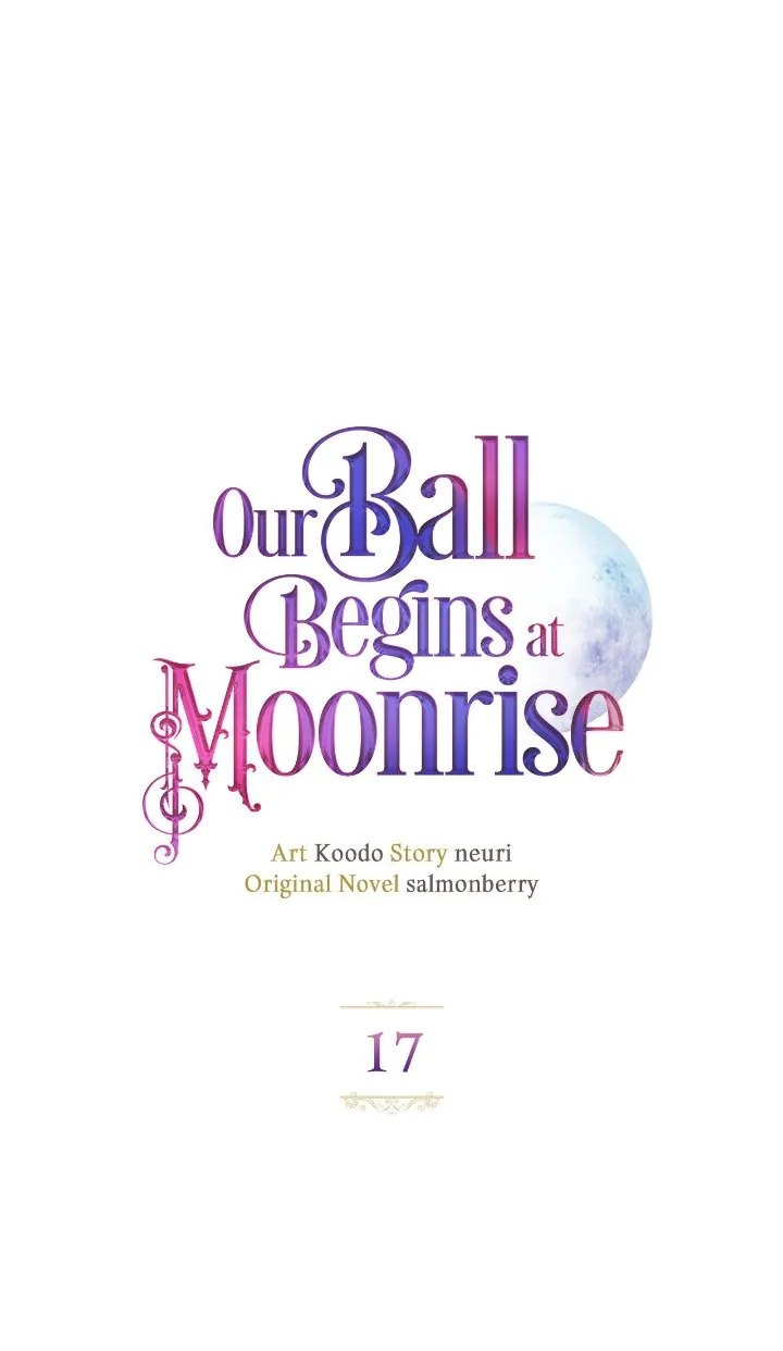 Our Ball Begins at Moonrise chapter 17