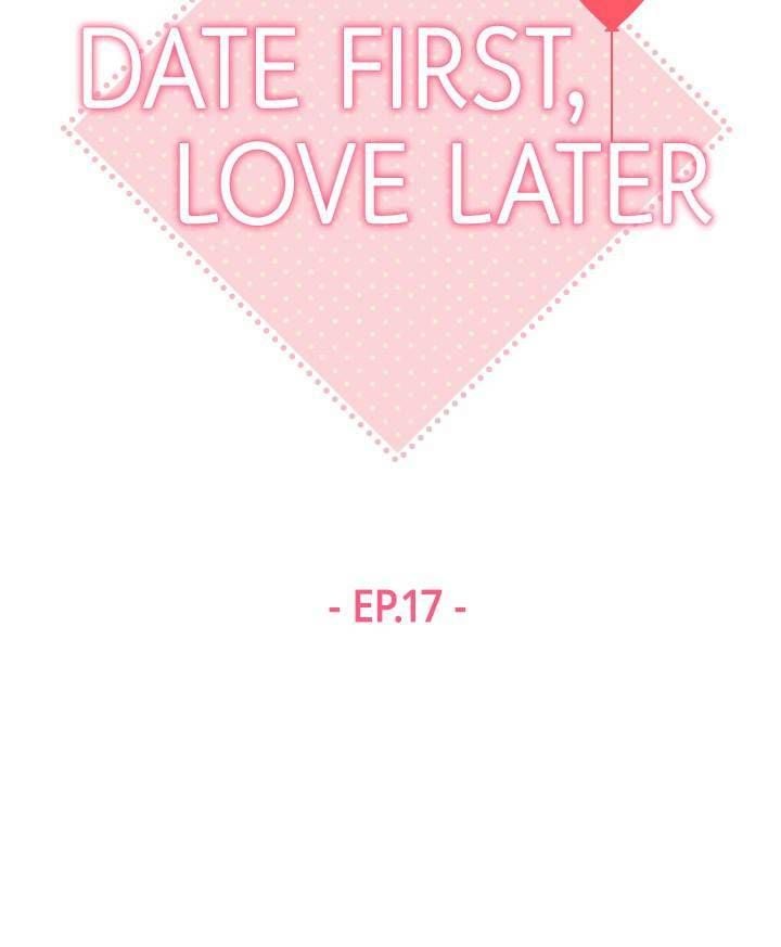 Date First, Love Later chapter 17