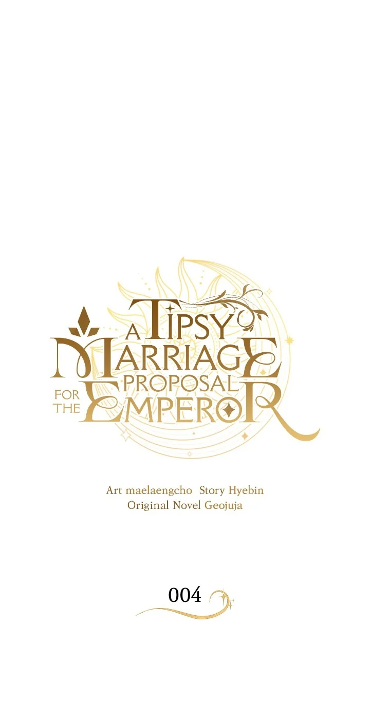 A Tipsy Marriage Proposal for the Emperor chapter 4