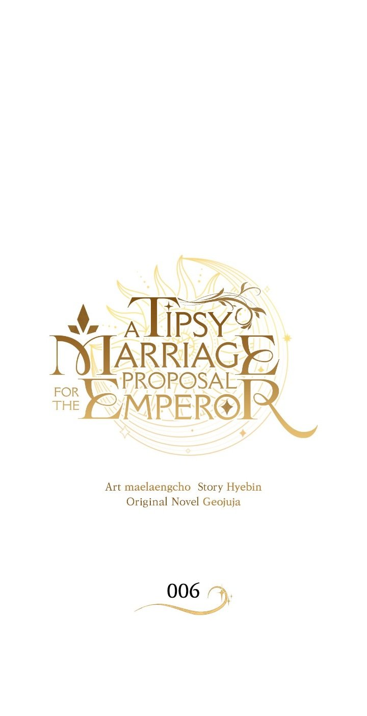 A Tipsy Marriage Proposal for the Emperor chapter 6