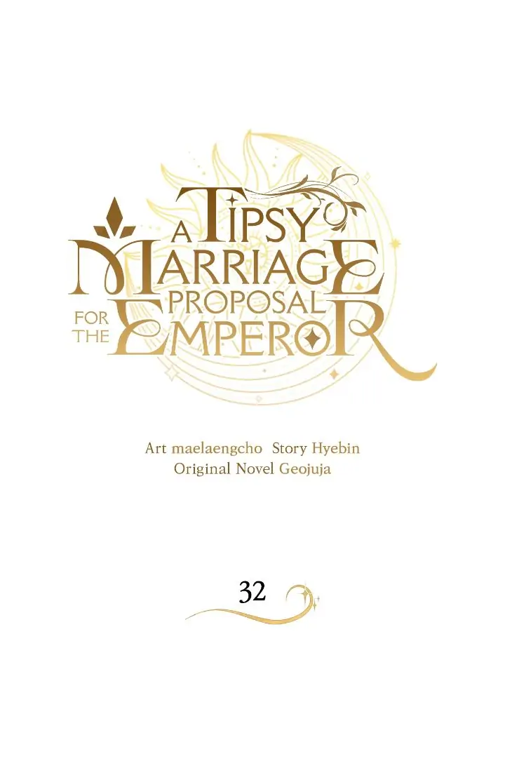 A Tipsy Marriage Proposal for the Emperor chapter 32