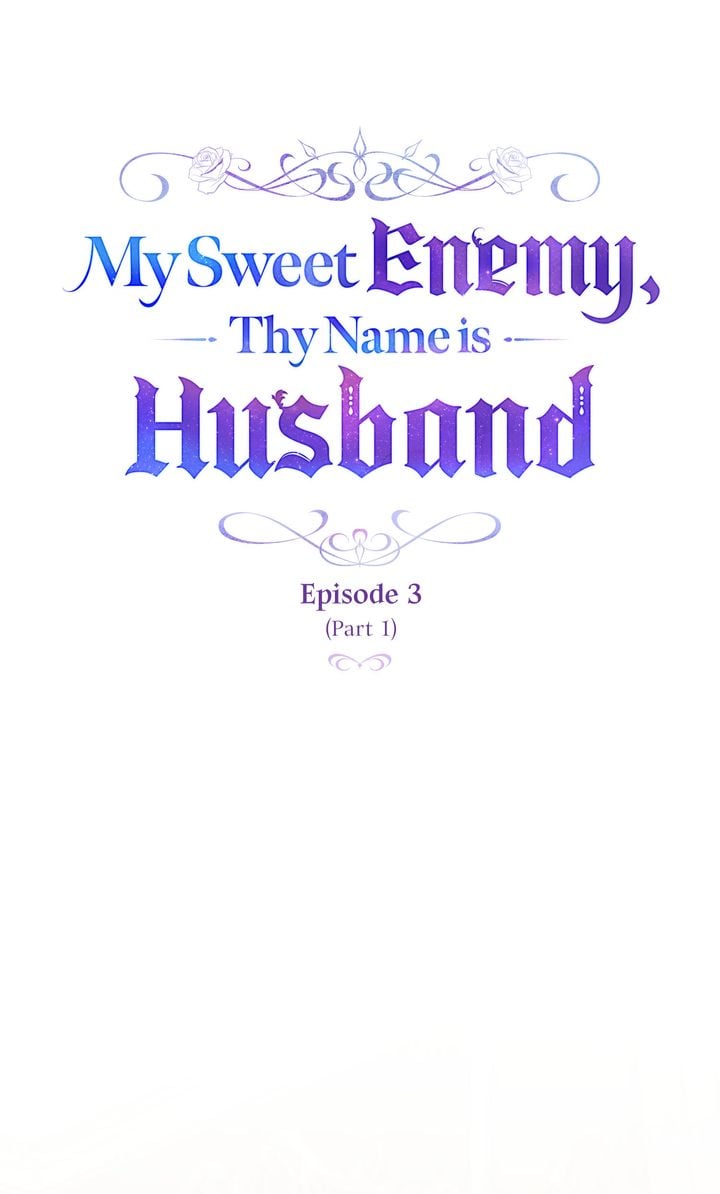 My Sweet Enemy, Thy Name is Husband chapter 3