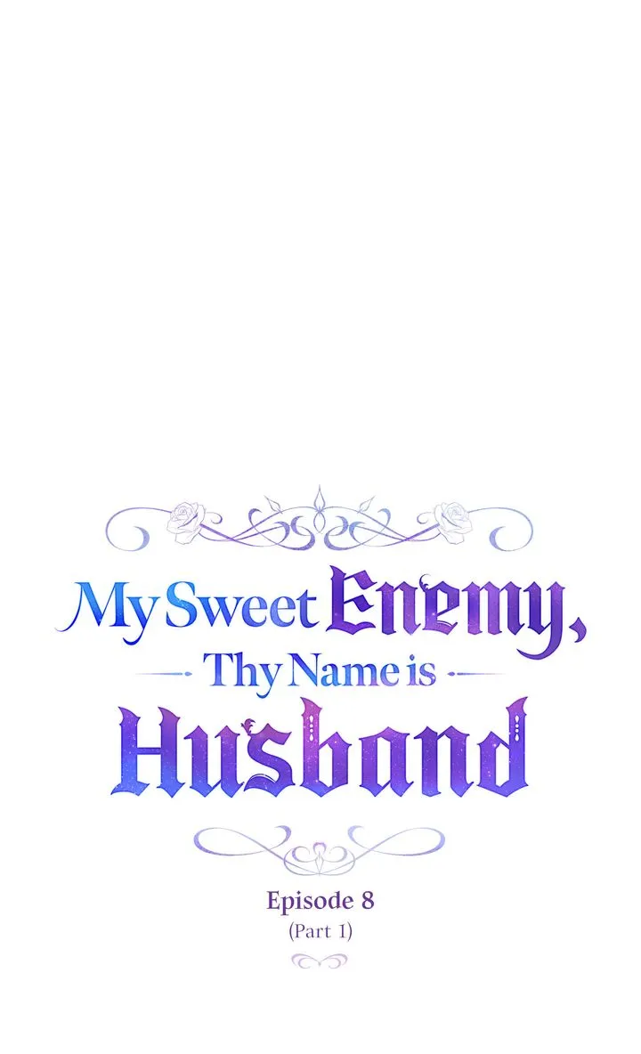 My Sweet Enemy, Thy Name is Husband chapter 8