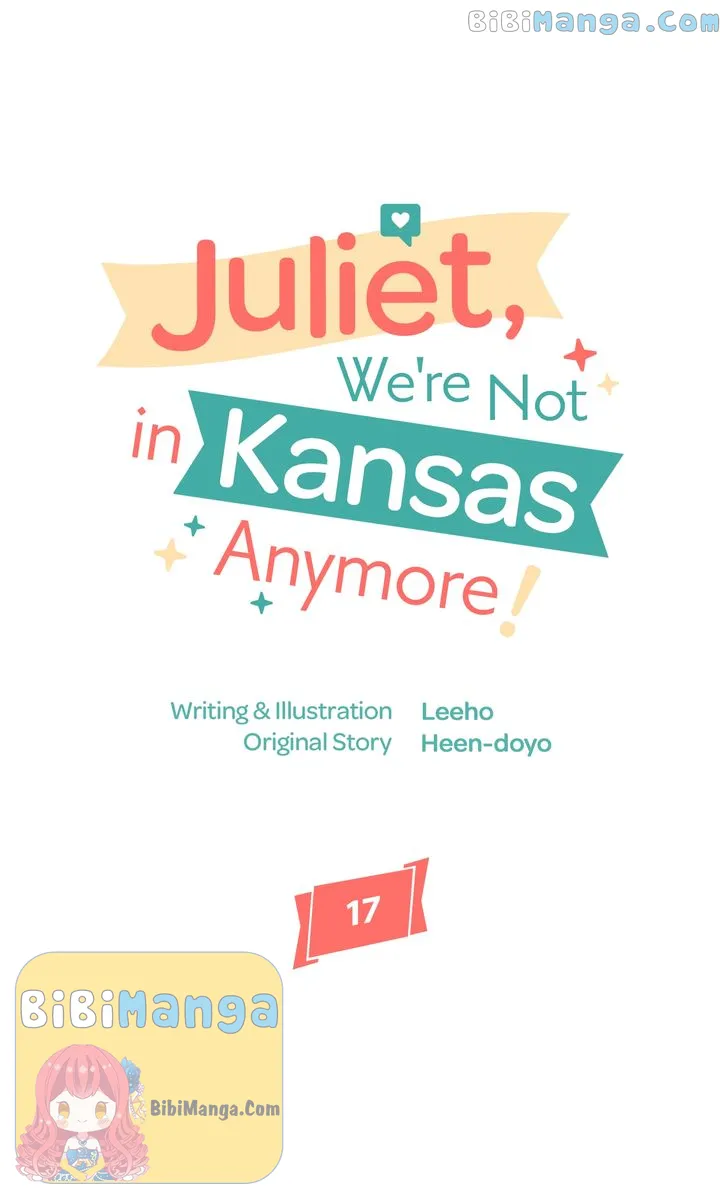 Juliet, You’re Not In Kansas Anymore! chapter 17