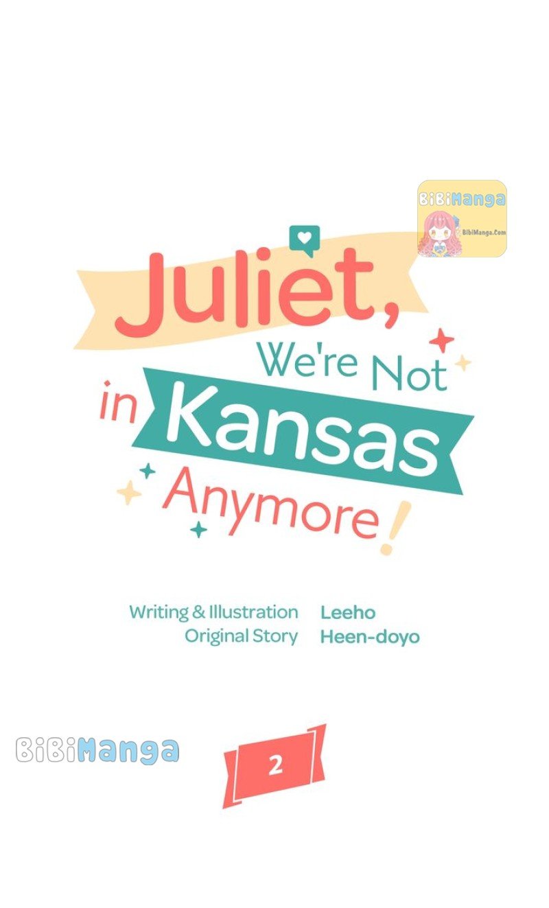 Juliet, You’re Not In Kansas Anymore! chapter 2