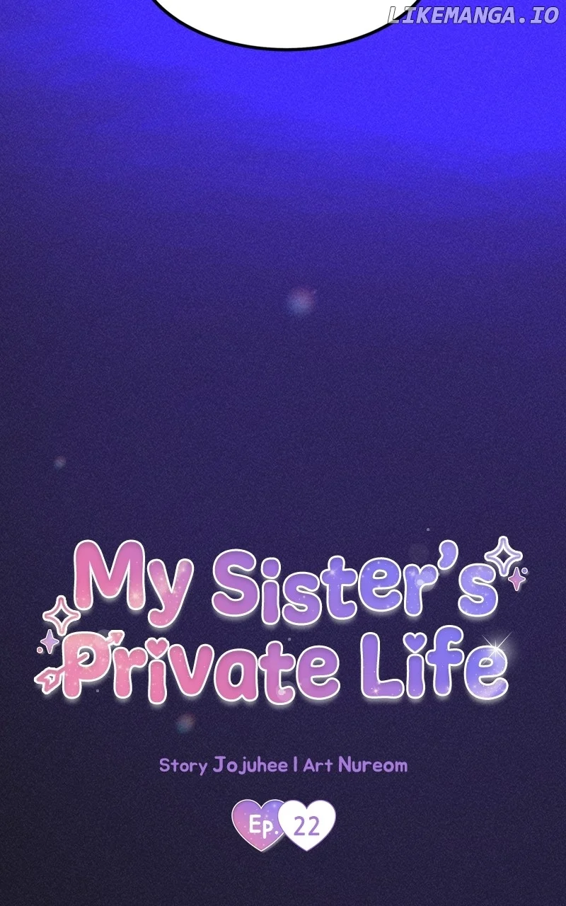 My Sister’s Private Life chapter 22