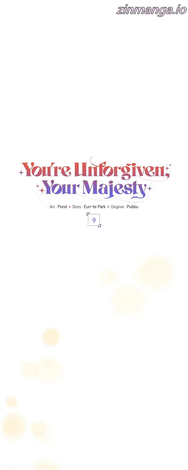 You’re Unforgiven, Your Majesty chapter 9
