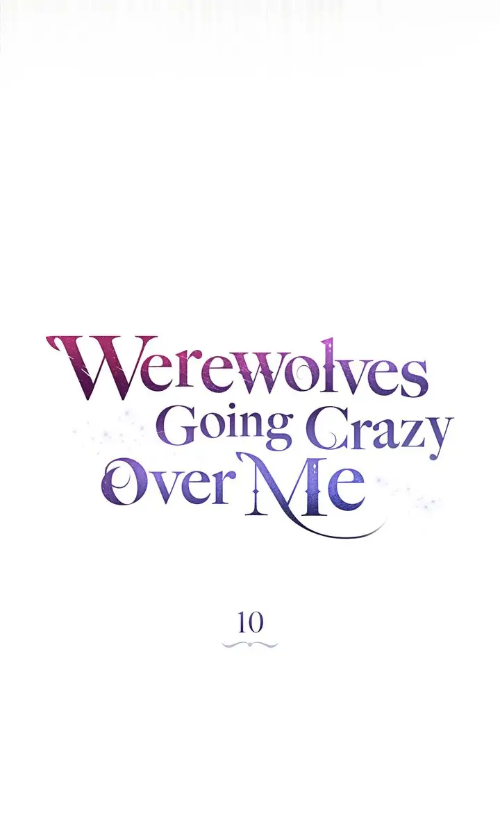 Werewolves Going Crazy over Me chapter 10
