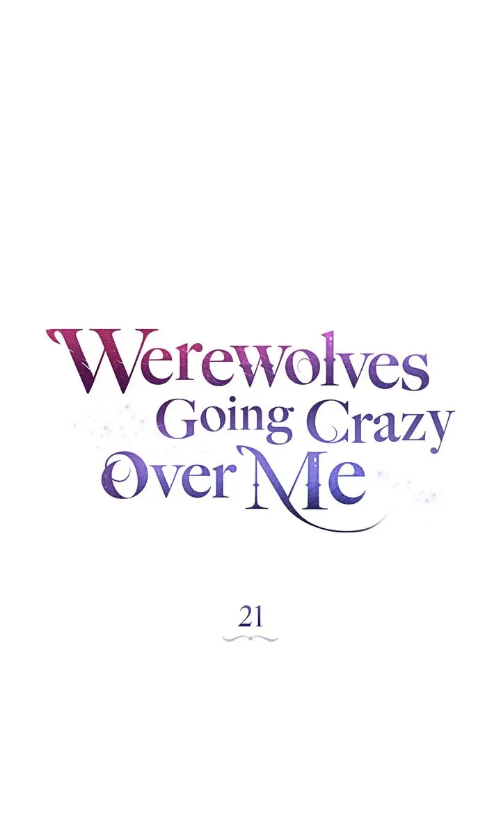 Werewolves Going Crazy over Me chapter 21