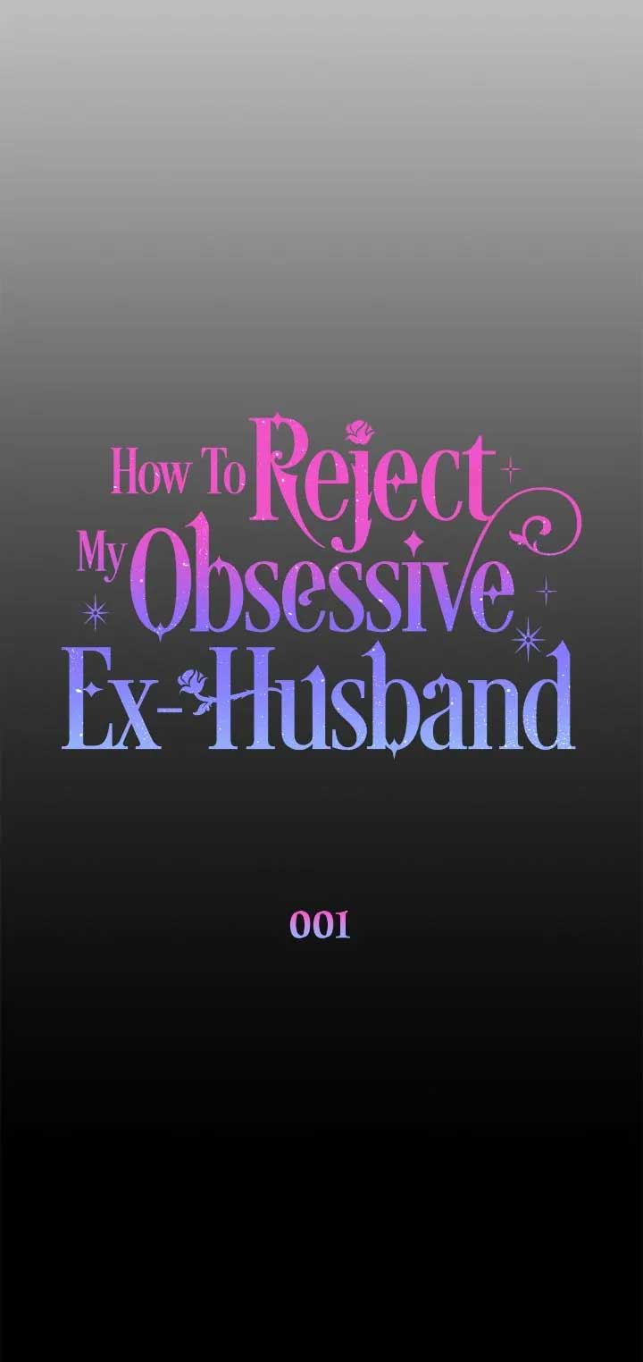 How To Reject My Obsessive Ex-Husband chapter 1