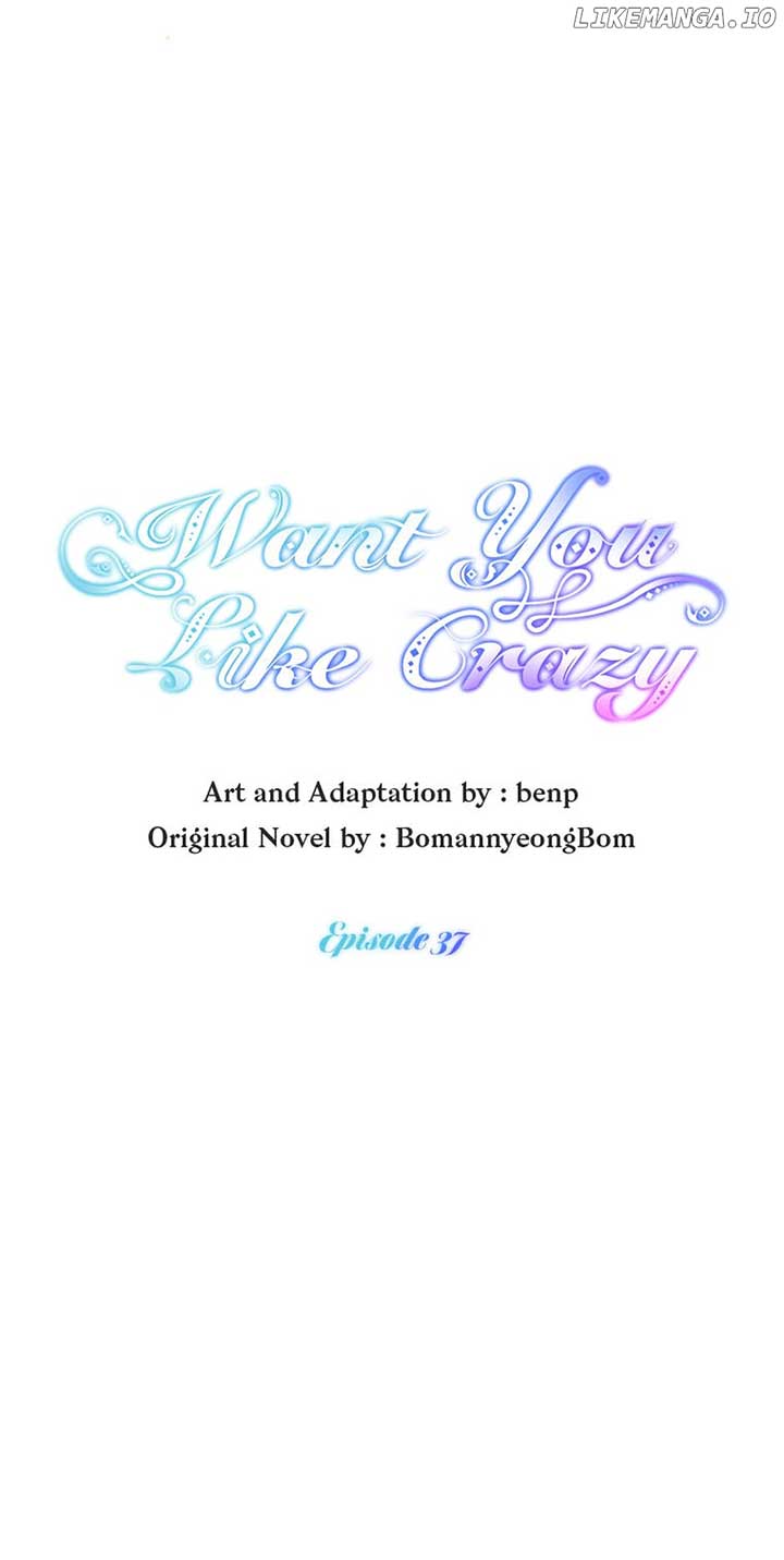 Want You Like Crazy chapter 37